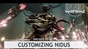 'Warframe: Customizing Nidus, The Apex of Adaptation [dressedtokill]'