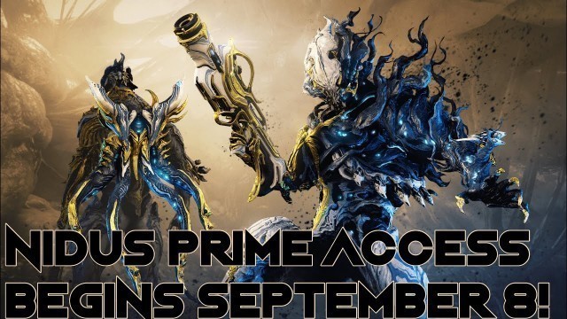 'Warframe- Nidus Prime Access Begins September 8th!'