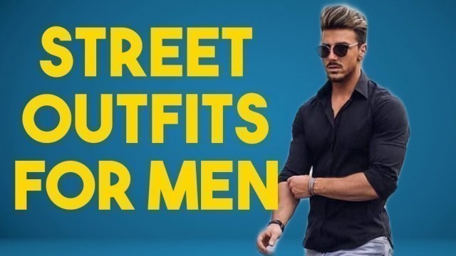 'Street Outfits For Men | Sever Magazine | Men\'s Fashion | Men\'s Style'