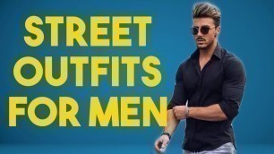 'Street Outfits For Men | Sever Magazine | Men\'s Fashion | Men\'s Style'