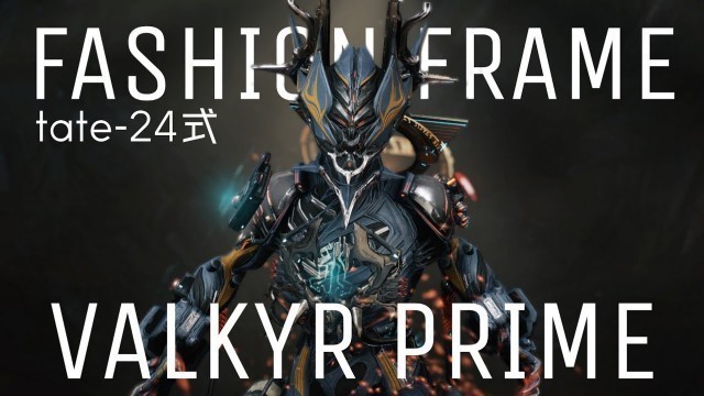 'Fashion Frame : Valkyr Prime'