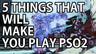 '5 THINGS TO KNOW ABOUT PSO2'