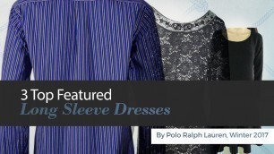 '3 Top Featured Long Sleeve Dresses By Polo Ralph Lauren, Winter 2017'